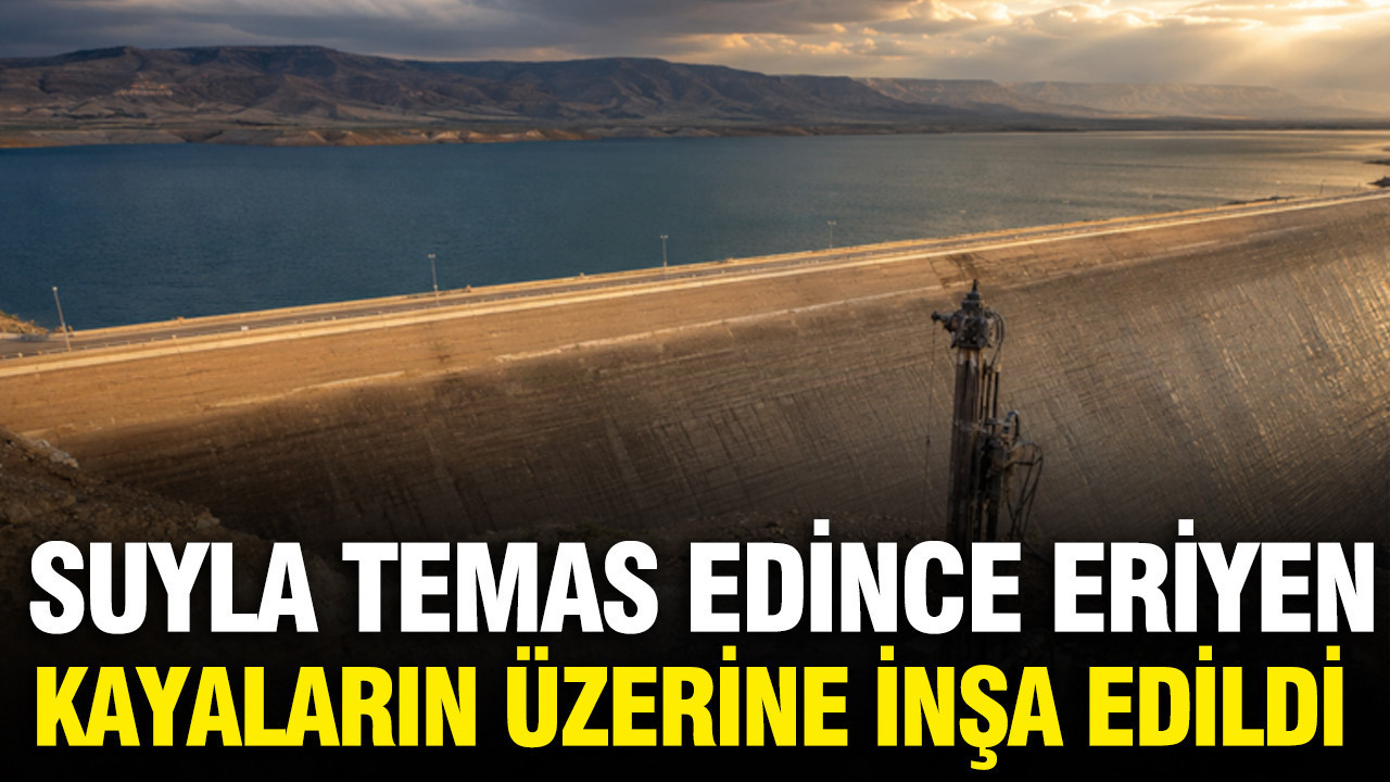 Suyla temas edince eriyen kayaların üzerine inşa edildi: 3,2 kilometrelik baraj alarm veriyor