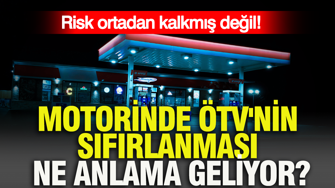 Motorinde ÖTV’nin sıfırlanması ne anlama geliyor?